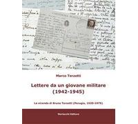 Lettere da un giovane militare (1942-1945). La vicenda di Bruno Terzetti (Perugia, 1920-1979)