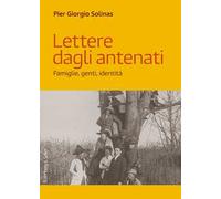 Lettere dagli antenati. Famiglie, genti, identità