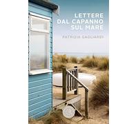 Lettere dal capanno sul mare