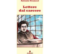 Lettere dal carcere - Gramsci Antonio