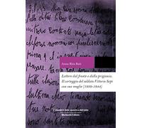 Lettere dal fronte e dalla prigionia. Il carteggio del soldato Vittorio Sepi con sua moglie (1939-1944)