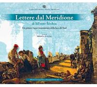 Lettere dal meridione di Silvestr Scedrin. Un pittore russo innamorato della luce del sud