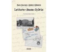 Lettere dal Paese di Sylvie. Marcel Boulenger - Gabriele d'Annunzio