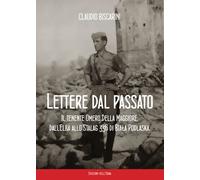 Lettere dal passato. Il tenente Omero Della Maggiore, dall'Elba allo Stalag 336