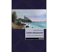 Lettere dal passato. Ovvero il caso di Stefania Rossetti