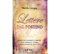 Lettere dal postino: Solo chi conosce l'Amore può aprire il cuore completamente alla vita