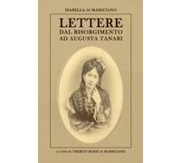 Lettere dal Risorgimento ad Augusta Tanari