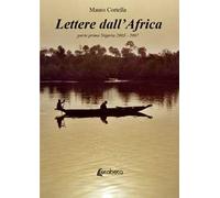 Lettere dall’Africa. Vol. 1: Nigeria 2003-2007
