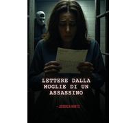 Lettere dalla moglie di un assassino