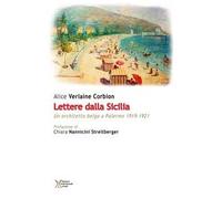 Lettere dalla Sicilia. Un architetto belga a Palermo 1919-1921