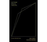Lettere dalla vacuità. Lo zen e l'arte di vivere