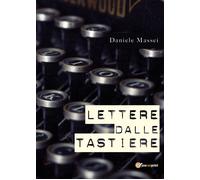 Lettere dalle tastiere di Daniele Massei, 2021, Youcanprint