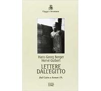 Lettere dall'Egitto. Dal Cairo a Assuan 19...