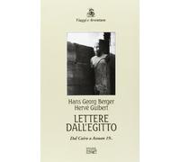 Lettere dall'Egitto. Dal Cairo a Assuan 19...