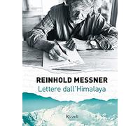 Lettere dall'Himalaya. Ediz. illustrata