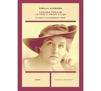 LETTERE D'AMORE A LINA - Aleramo Sibilla - 2023 - Castelvecchi