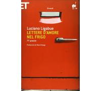 Lettere d'amore nel frigo. 77 poesie
