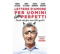 Lettere d'amore per uomini (im)perfetti (tanto alla fine sono tutti uguali)