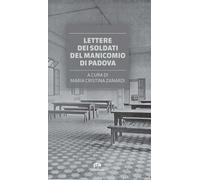Lettere dei soldati del Manicomio di Padova - [Nuova Immagine Siena]