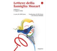 LETTERE DELLA FAMIGLIA MOZART. VOL. 2: I VIAGGI IN ITALIA - EISEN CLIFF