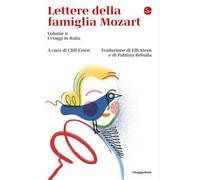 Lettere della famiglia Mozart. Vol. 2: I viaggi in Italia