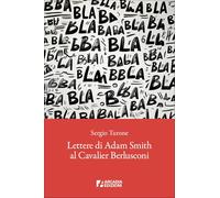 Lettere di Adam Smith al cavalier Berlusconi