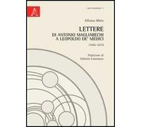 Lettere di Antonio Magliabechi a Leopoldo de' Medici (1666-1675)