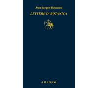 Lettere di botanica - Rousseau Jean-Jacques
