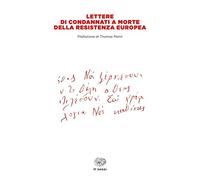 Lettere di condannati a morte della Resistenza europea
