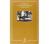Lettere di Ildefonso Schuster e altri saggi