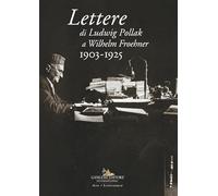 Lettere di Ludwig Pollak a Wilhelm Froehner. 1903-1925