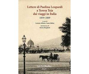 Lettere di Paolina Leopardi a Teresa Teja dai viaggi in Italia (1859-1869)