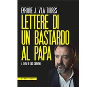 Lettere di un bastardo al Papa