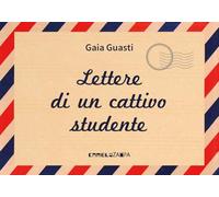 Lettere di un cattivo studente. Persempre. Ediz. ad alta leggibilità