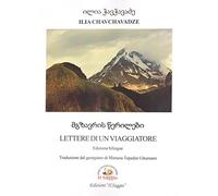 Libri Chavchavadze Ilia - Lettere Di Un Viaggiatore. Ediz. Italiana E Georgiana