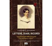 Lettere, diari, ricordi. «Appartenere alla mia arte con anima e corpo»