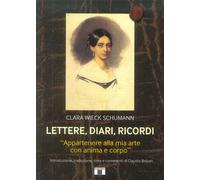 Lettere, diari, ricordi. "Appartenere alla mia arte con anima e corpo"