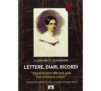 Lettere, diari, ricordi. «Appartenere alla mia arte con anima e corpo»: Volume terzo