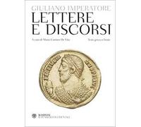 Lettere e discorsi. Testo greco a fronte