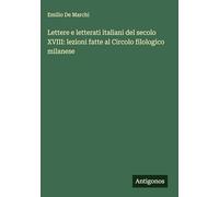Lettere e letterati italiani del secolo XVIII: lezioni fatte al Circolo filologico milanese