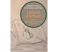 Lettere e letture. Diario dell'autunno-inverno 2021. Ediz. integrale