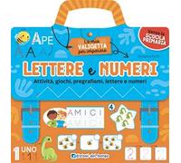 Lettere e numeri – Attività, giochi e pregrafismi – La mia valigetta per imparare – Ediz. a colori