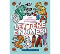 Lettere e numeri. Libri antistress da colorare