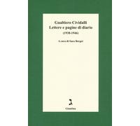 Lettere e pagine di diario (1938-1946) - Cividalli Gualtiero