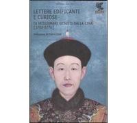 Lettere edificanti e curiose di missionari gesuiti dalla Cina (1702-1776)