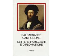 Lettere famigliari e diplomatiche [Tre volumi indivisibili]