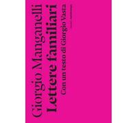 Lettere familiari. Con un testo di Giorgio Vasta