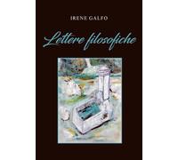 «Lettere filosofiche» di Irene Galfo, 2021, Youcanprint