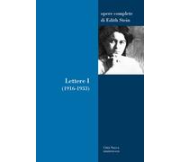 Lettere I (1916-1933) Opere Complete Di Edith Stein - 2023 - Città Nuova