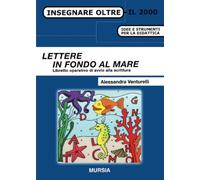 Lettere in fondo al mare: Libretto operativo di avvio alla scrittura